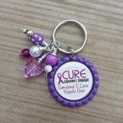 &quot;Cure Crohn's Disease. Someone I love needs one&quot; Crohn's Disease Awareness Key Chain